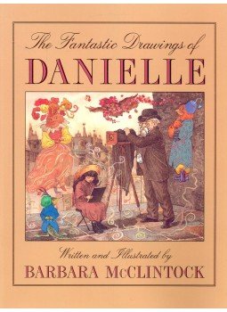 McCLINTOCK, BARBARA - The Fantastic Drawings of Danielle, null 1996 antikvár könyv
