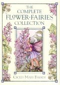 BARKER, CICELY MARY - The Complete Flower Fairies Collection
