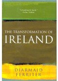 FERRITER, DIARMAID - The Transformation of Ireland