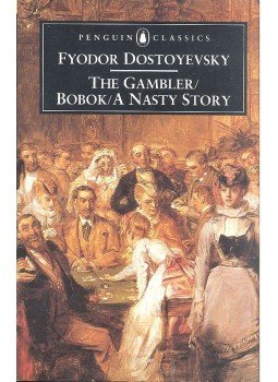 Dostoyevsky, Fyodor - The Gambler, Bobok & A Nasty Story, null 2008 antikvár könyv