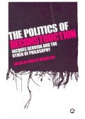 McQUILLAN, MARTIN - The Politics of Deconstruction – Jacques Derrida and the Other of Philosophy