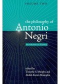 MURPHY, TIMOTHY S., MUSTAPHA, ABDUL-KARIM - The Philosophy of Antonio Negri II. – Revolution in Theory