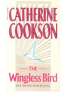 Cookson, Catherine - The Wingless Bird Cookson, Catherine - The Wingless Bird, null 1992 antikvár könyv