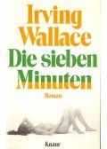 Wallace, Irving - Die sieben Minuten (Titel des Originals: The Seven Minutes)