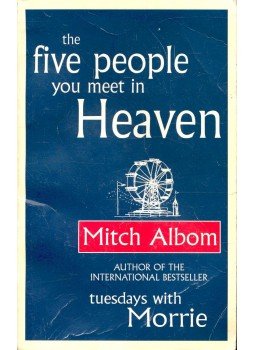 Mitch Albom - The Five People You Meet in Heaven Mitch Albom - The Five People You Meet in Heaven, 2006 antikvár könyv