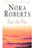 Nora Roberts - Face the Fire