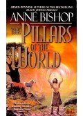 BISHOP, ANNE - The Pillars of the World