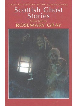 GRAY, ROSEMARY - Tales of Mystery & the Supernatural – Scottish Ghost Stories, null 2009 antikvár könyv
