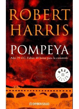 Robert Harris - Pompeya (Título original: Pompeii) Robert Harris - Pompeya (Título original: Pompeii), null 2005 antikvár könyv