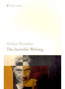 Arthur Koestler - The Invisible Writing Arthur Koestler - The Invisible Writing, London 2005 antikvár könyv