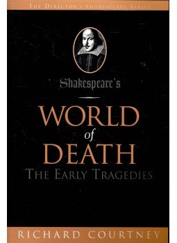 COURTNEY, RICHARD - Shakespeare's World of Death – The Early Tragedies COURTNEY, RICHARD - Shakespeare's World of Death – The Early Tragedies, null 0 antikvár könyv