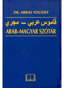 YOUSSEF, ABBAS DR. - Arab-Magyar szótár YOUSSEF, ABBAS DR. - Arab-Magyar szótár, null 2005 antikvár könyv