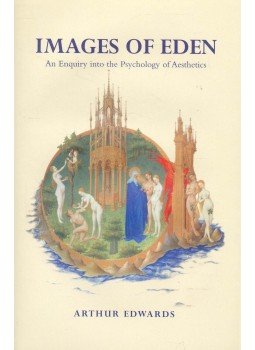 EDWARDS, ARTHUR - Images of Eden – An Enquiry into the Psychology of Aesthetics, null 2003 antikvár könyv