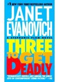 EVANOVICH,JANET - Three to Get Deadly