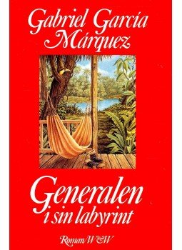 Gabriel García Márquez - Generalen i sin labyrint Gabriel García Márquez - Generalen i sin labyrint, null 1989 antikvár könyv
