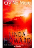 Howard, Linda - Cry no More