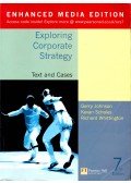 JOHNSON, GERRY – SCHOLES, KEVAN – WHITTINGTON, RICHARD - Exploring Corporate Strategy – Text and Cases