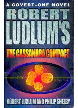 Robert Ludlum, Philip Shelby - The Cassandra Compact Robert Ludlum, Philip Shelby - The Cassandra Compact, null 2001 antikvár könyv