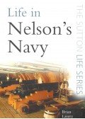 Brian Lavery - Life in Nelson's Navy
