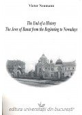 NEUMANN, VICTOR - The End of a History – The Jews of Banat from the Beginning to Nowadays