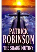 Patrick Robinson - The Shark Mutiny