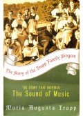 TRAPP, MARIA AUGUSTA - The Story of the Trapp Family Singers – The Story that Inspired the Sound of Music