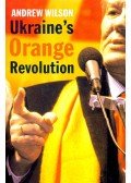 WILSON, ANDREW - Ukraine's Orange Revolution