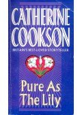 Cookson, Catherine - Pure As The Lily