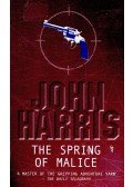 Harris, John - The Spring of Malice
