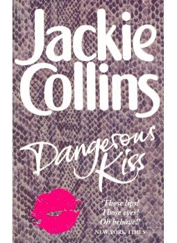 Jackie Collins - Dangereous Kiss Jackie Collins - Dangereous Kiss, null 2000 antikvár könyv