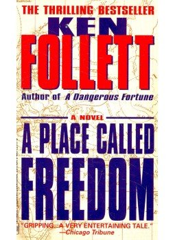 Ken Follett - A Place Called Freedom Ken Follett - A Place Called Freedom, null 1995 antikvár könyv