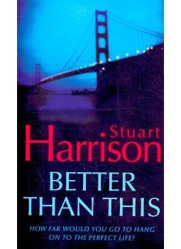 Harrison, Stuart - Better than This Harrison, Stuart - Better than This, null 2001 antikvár könyv