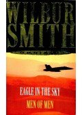 Wilbur Smith - Omnibus: Eagle in the Sky – Men of Men