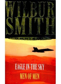 Wilbur Smith - Omnibus: Eagle in the Sky – Men of Men Wilbur Smith - Omnibus: Eagle in the Sky – Men of Men, null 2006 antikvár könyv