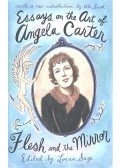 SAGE, LORNA - Flesh and the Mirror – Essays on the Art of Angela Carter