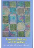 Amy J. L. Baker,Benjamin J. Charvat - Research Methods in Child Welfare