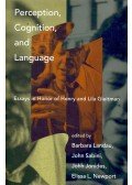 LANDAU – SABINI – JONIDS – NEWPORT - Perception, Cognition and Language – Essays in Honor of Henry and Lila Gleitman