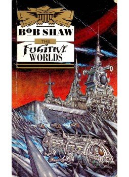 SHAW, BOB - The Fugitive Worlds SHAW, BOB - The Fugitive Worlds, null 1991 antikvár könyv