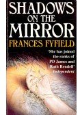 FYFIELD, FRANCES - Shadows on the Mirror