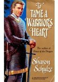 SCHULZE, SHARON - To Tame a Warrior's Heart