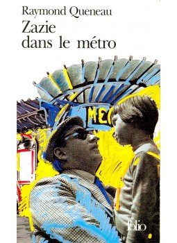 Queneau, Raymond - Zazie dans le métro Queneau, Raymond - Zazie dans le métro, null 2002 antikvár könyv