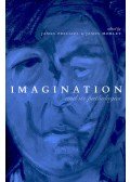 PHILIPS, JAMES – MORLEY, JAMES (ed) - Imagination and Its Pathologies