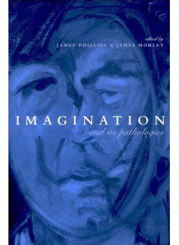 PHILIPS, JAMES – MORLEY, JAMES (ed) - Imagination and Its Pathologies PHILIPS, JAMES – MORLEY, JAMES (ed) - Imagination and Its Pathologies, null 2003 antikvár könyv