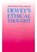 WELCHMAN, JENNIFER - Dewey's Ethical Thought