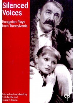 BERTHA, CSILLA – MORSE, DONALD E. - Silenced Voices – Hungarian Plays from Transylvania BERTHA, CSILLA – MORSE, DONALD E. - Silenced Voices – Hungarian Plays from Transylvania, null 2008 antikvár könyv