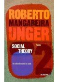 Unger Mangabeira, Roberto - Social Theory: Its Situation and Its Task