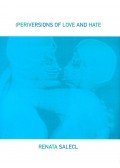 SALECL, RENATA - (Per)Versions of Love and Hate