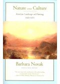 Novak, Barbara - Nature and Culture – American Landscape and Painting, 1825-1875