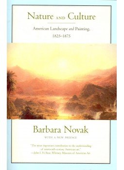 Novak, Barbara - Nature and Culture – American Landscape and Painting, 1825-1875, null 2007 antikvár könyv