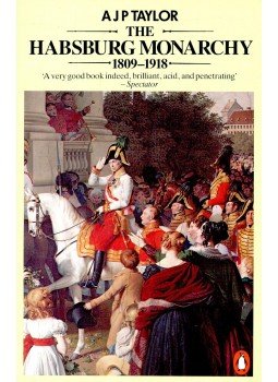 A.J.P. Taylor - The Habsburg Monarchy 1809-1918 A.J.P. Taylor - The Habsburg Monarchy 1809-1918, null 1990 antikvár könyv